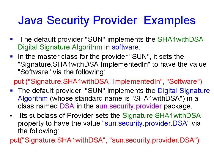 Java Security Provider Examples § The default provider "SUN" implements the SHA 1 with.