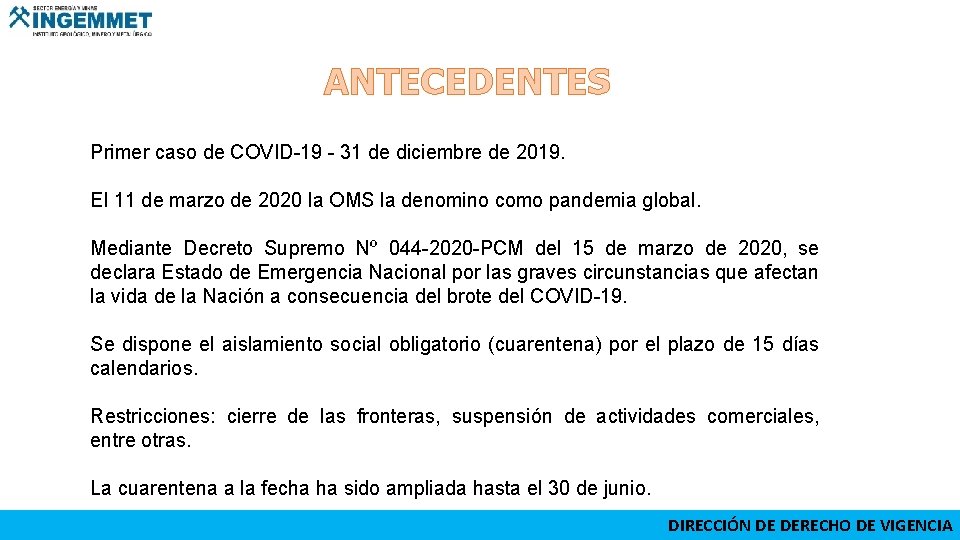 ANTECEDENTES Primer caso de COVID-19 - 31 de diciembre de 2019. El 11 de