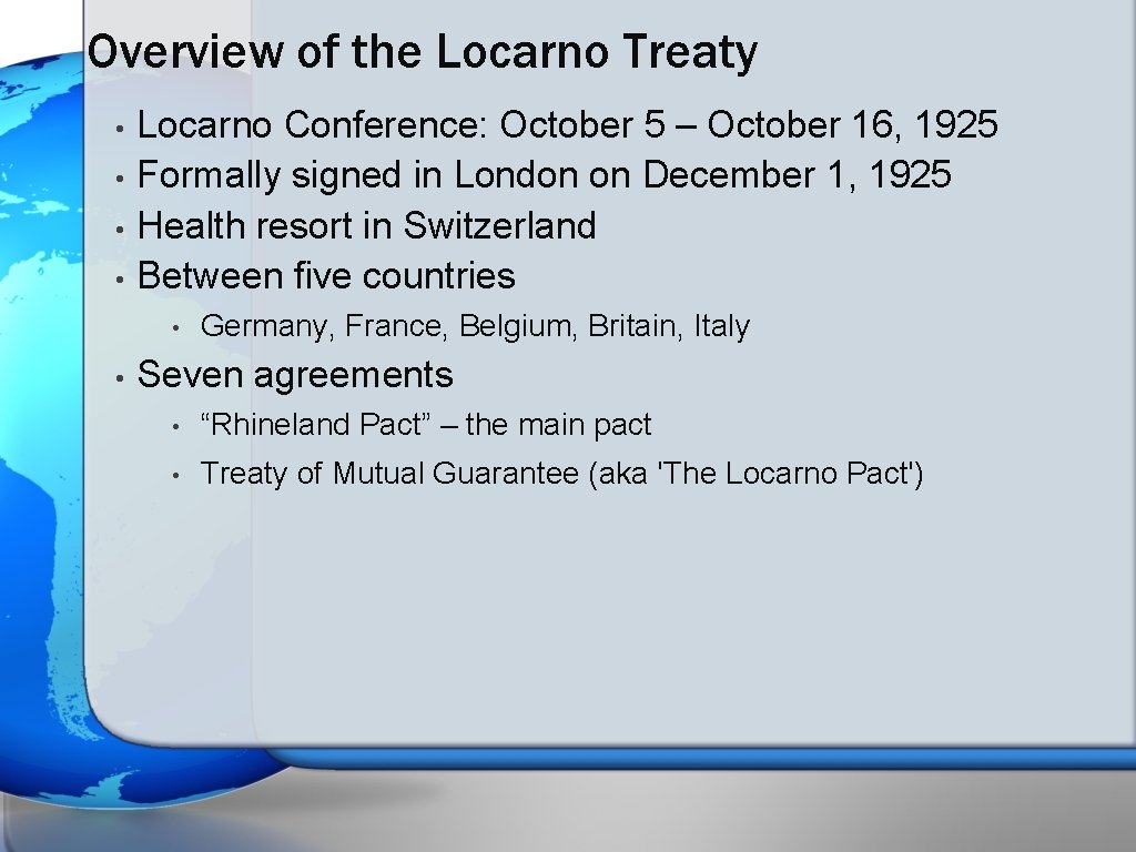 Overview of the Locarno Treaty • • Locarno Conference: October 5 – October 16,