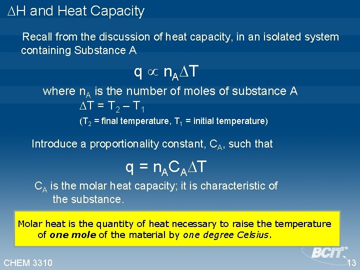  H and Heat Capacity Recall from the discussion of heat capacity, in an