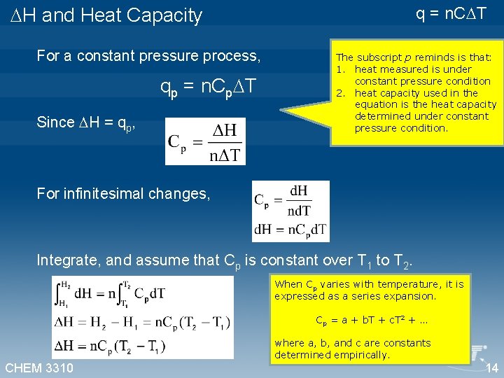 q = n. C T H and Heat Capacity For a constant pressure process,