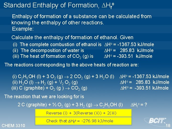  Standard Enthalpy of Formation, Hfo Enthalpy of formation of a substance can be