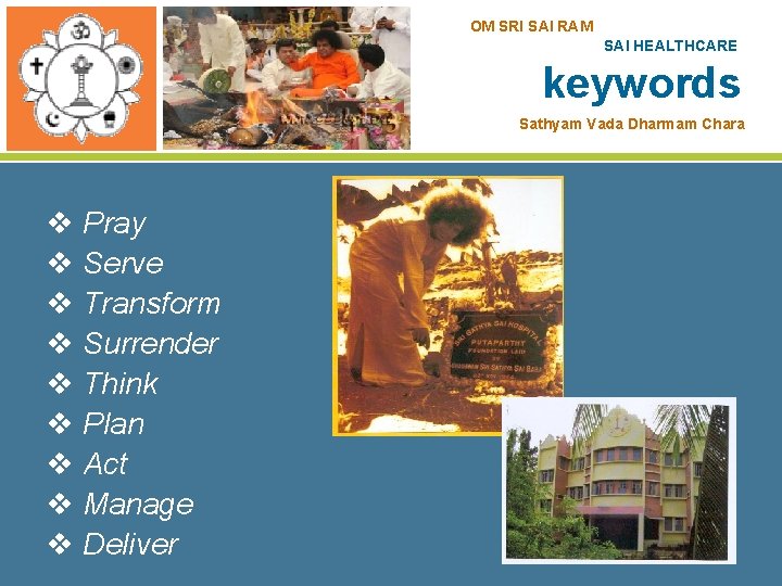 OM SRI SAI RAM SAI HEALTHCARE keywords Sathyam Vada Dharmam Chara v Pray v