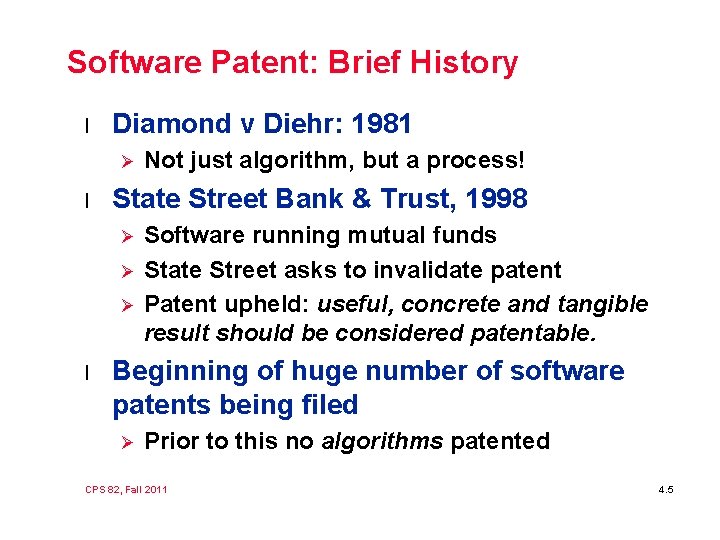 Software Patent: Brief History l Diamond v Diehr: 1981 Ø l State Street Bank