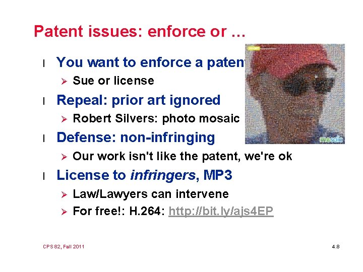 Patent issues: enforce or … l You want to enforce a patent Ø l