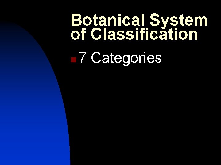 Botanical System of Classification n 7 Categories 