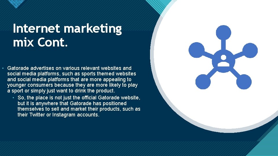Click to edit Master title style Internet marketing mix Cont. • Gatorade advertises on Click to edit Master title style Internet marketing mix Cont. • Gatorade advertises on