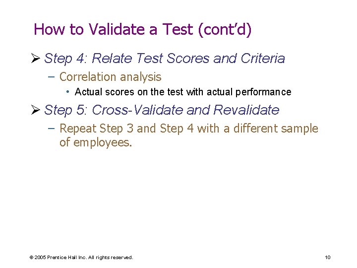How to Validate a Test (cont’d) Ø Step 4: Relate Test Scores and Criteria