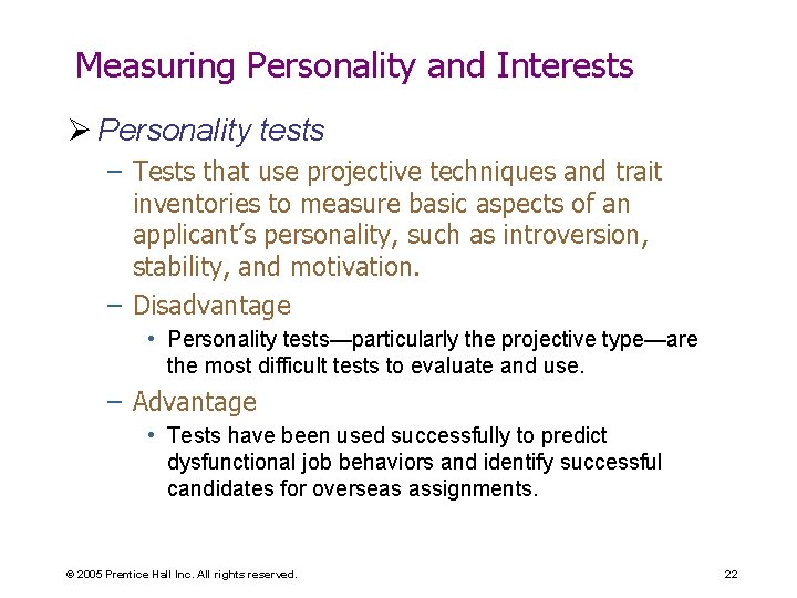 Measuring Personality and Interests Ø Personality tests – Tests that use projective techniques and