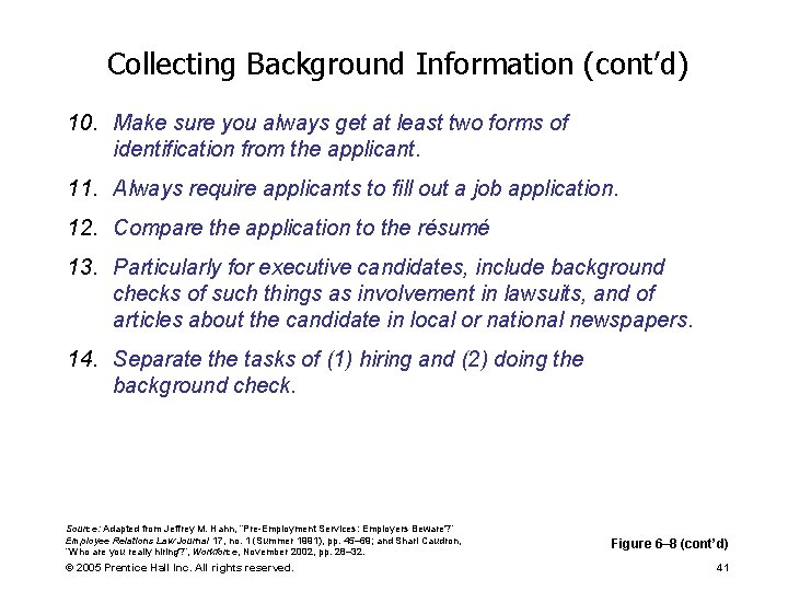 Collecting Background Information (cont’d) 10. Make sure you always get at least two forms