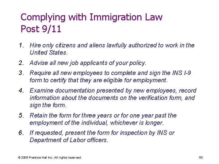 Complying with Immigration Law Post 9/11 1. Hire only citizens and aliens lawfully authorized