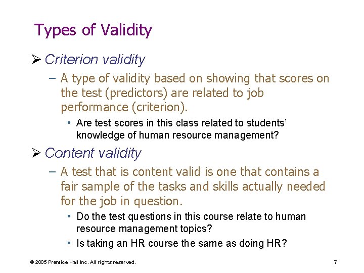 Types of Validity Ø Criterion validity – A type of validity based on showing