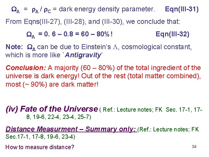  = / C = dark energy density parameter. Eqn(III-31) From Eqns(III-27), (III-28), and