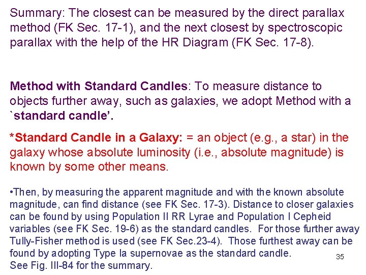 Summary: The closest can be measured by the direct parallax method (FK Sec. 17