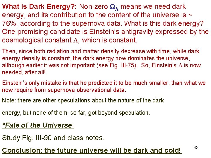 What is Dark Energy? : Non-zero means we need dark energy, and its contribution