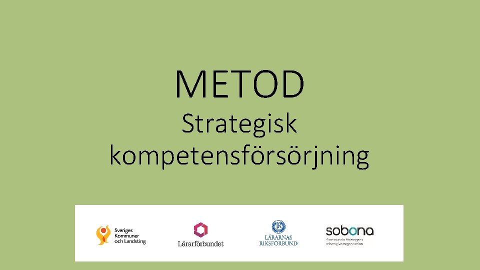 METOD Strategisk kompetensförsörjning 