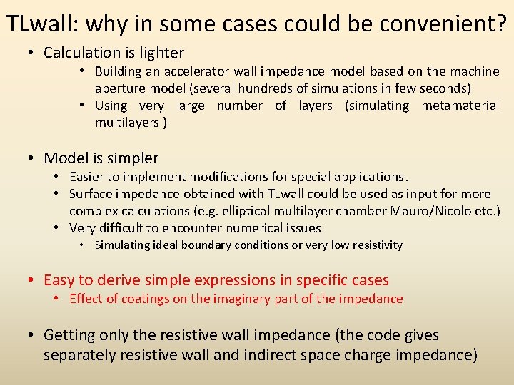 TLwall: why in some cases could be convenient? • Calculation is lighter • Building