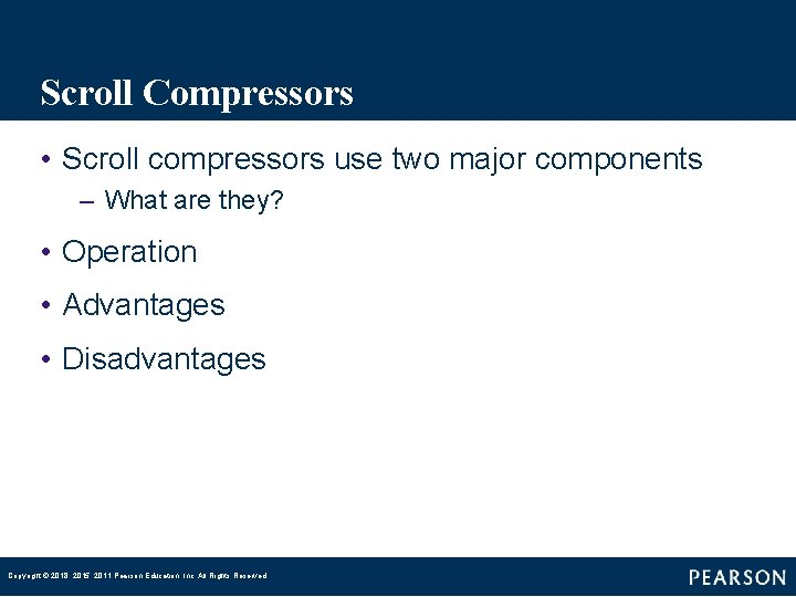 Scroll Compressors • Scroll compressors use two major components – What are they? •