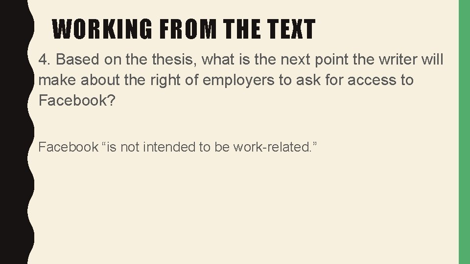 WORKING FROM THE TEXT 4. Based on thesis, what is the next point the