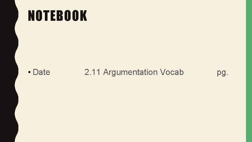 NOTEBOOK • Date 2. 11 Argumentation Vocab pg. 