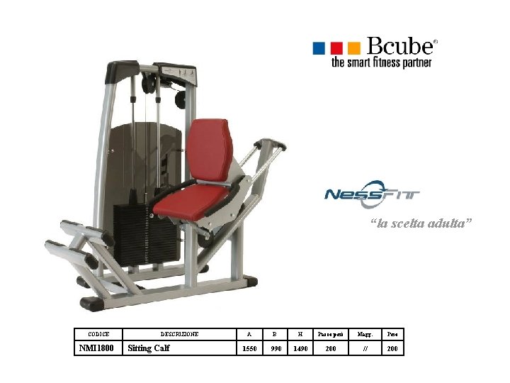 “la scelta adulta” CODICE NMI 1800 DESCRIZIONE Sitting Calf A 1550 B 990 H “la scelta adulta” CODICE NMI 1800 DESCRIZIONE Sitting Calf A 1550 B 990 H