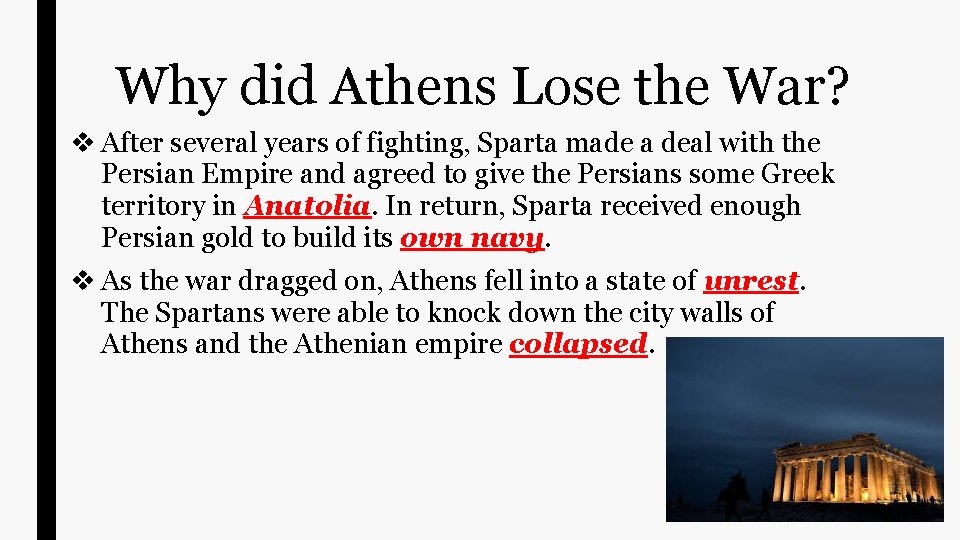 Why did Athens Lose the War? v After several years of fighting, Sparta made Why did Athens Lose the War? v After several years of fighting, Sparta made