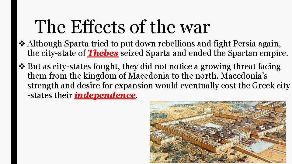The Effects of the war v Although Sparta tried to put down rebellions and The Effects of the war v Although Sparta tried to put down rebellions and