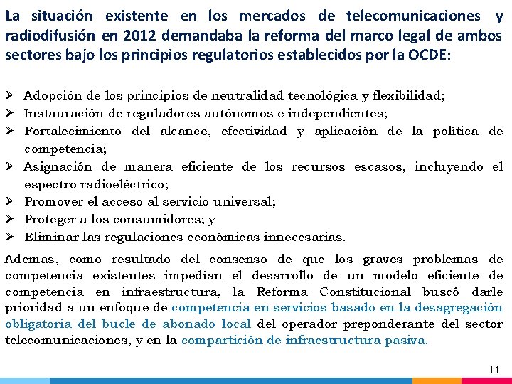 La situación existente en los mercados de telecomunicaciones y radiodifusión en 2012 demandaba la