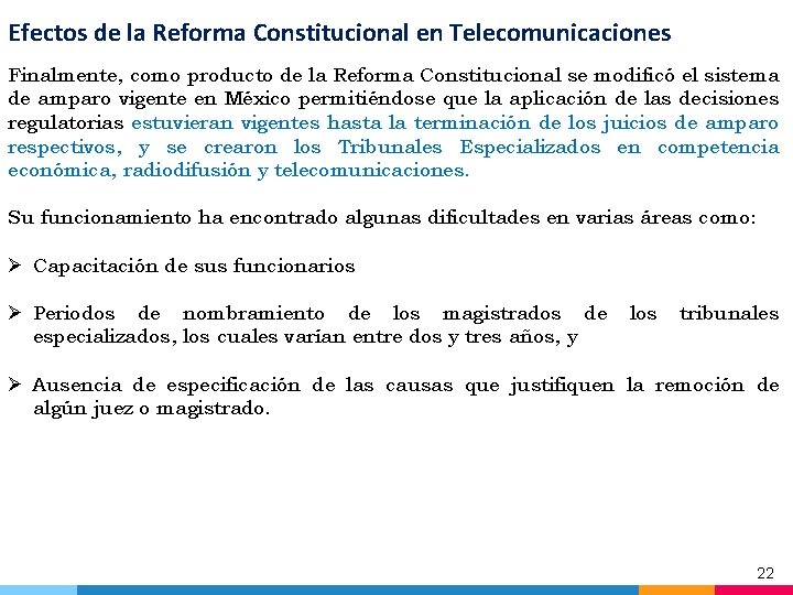 Efectos de la Reforma Constitucional en Telecomunicaciones Finalmente, como producto de la Reforma Constitucional
