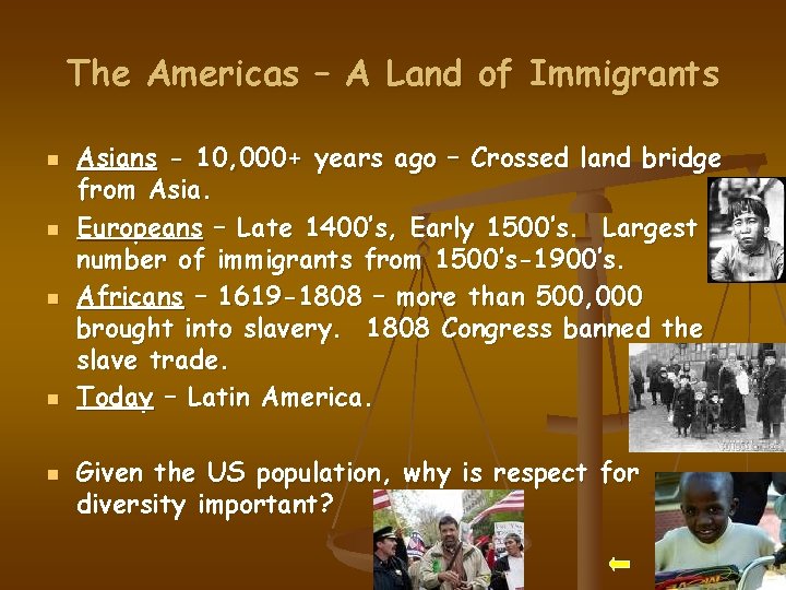 The Americas – A Land of Immigrants n n n Asians - 10, 000+
