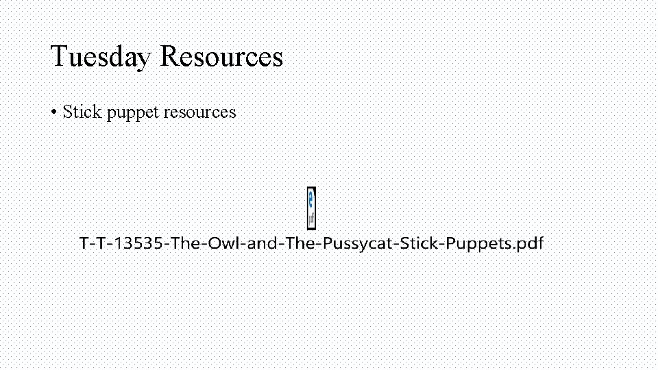 Tuesday Resources • Stick puppet resources 