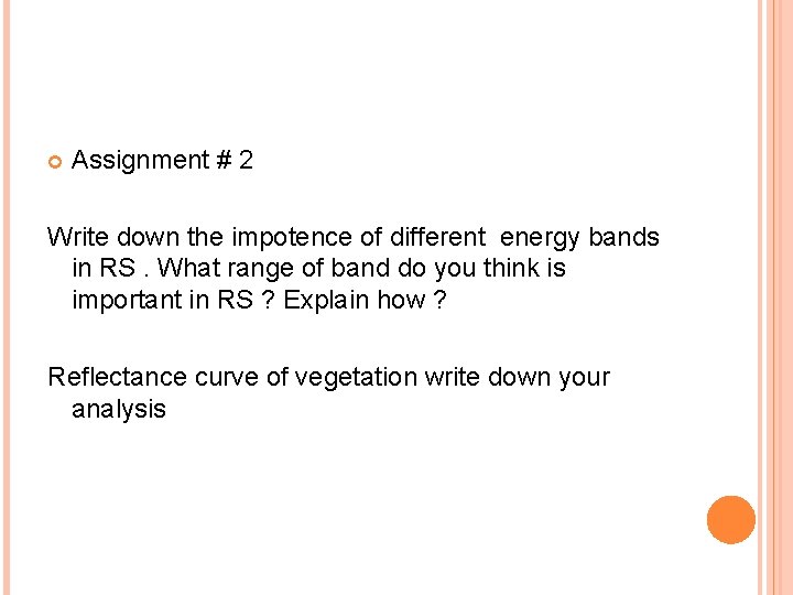  Assignment # 2 Write down the impotence of different energy bands in RS.