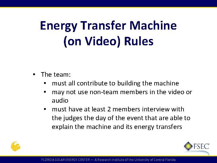 Energy Transfer Machine (on Video) Rules • The team: • must all contribute to