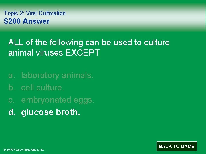 Topic 2: Viral Cultivation $200 Answer ALL of the following can be used to
