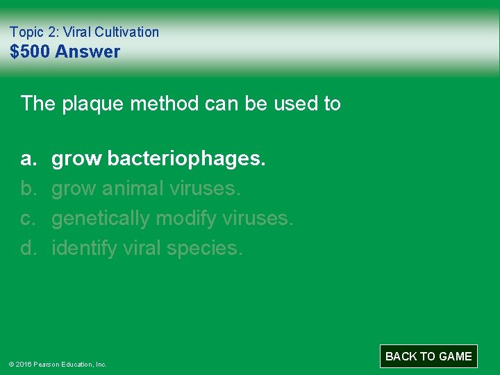 Topic 2: Viral Cultivation $500 Answer The plaque method can be used to a.
