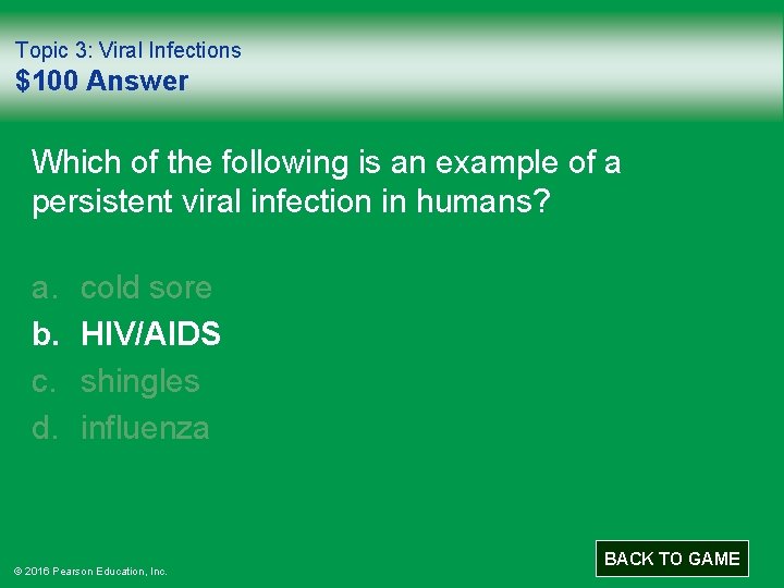 Topic 3: Viral Infections $100 Answer Which of the following is an example of