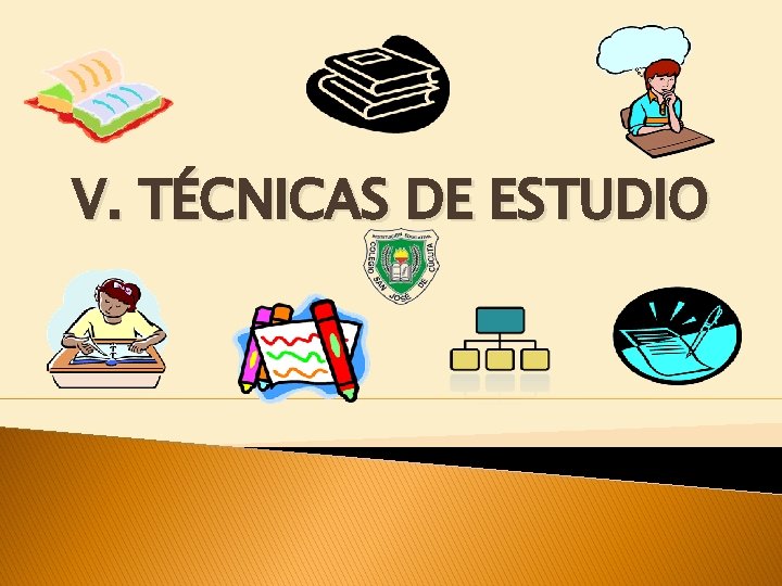 V. TÉCNICAS DE ESTUDIO 