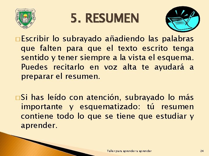 5. RESUMEN � Escribir lo subrayado añadiendo las palabras que falten para que el