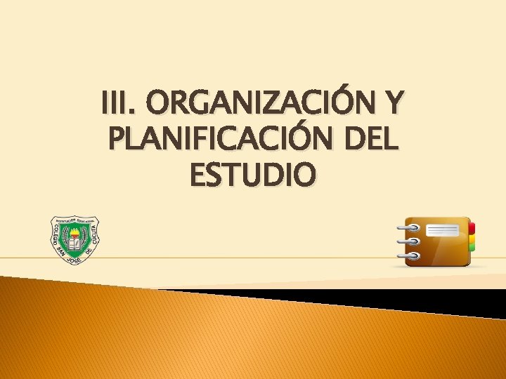 III. ORGANIZACIÓN Y PLANIFICACIÓN DEL ESTUDIO 