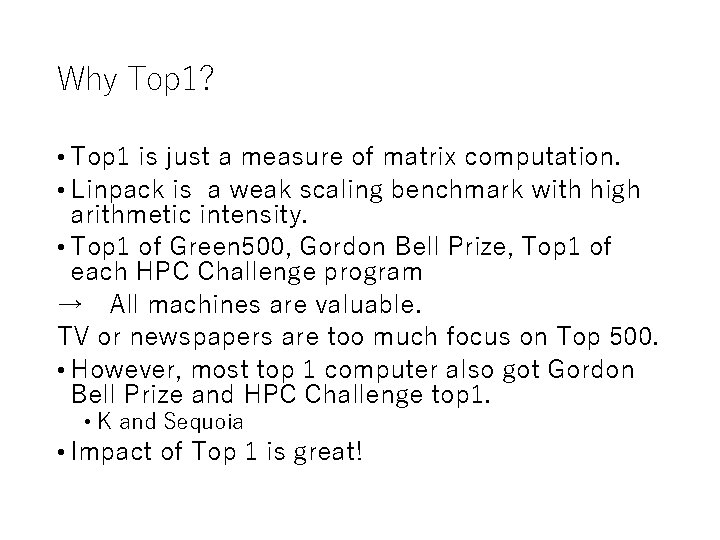 Why Top 1? • Top 1 is just a measure of matrix computation. •