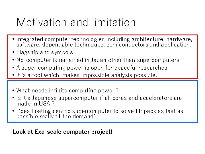 Motivation and limitation • Integrated computer technologies including architecture, hardware, software, dependable techniques, semiconductors