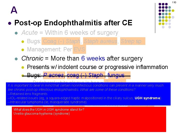 110 A l Post-op Endophthalmitis after CE l Acute = Within 6 weeks of