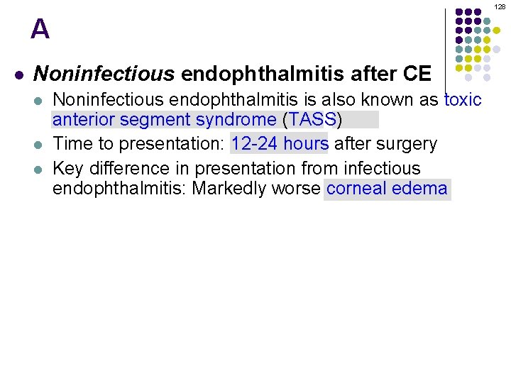 128 A l Noninfectious endophthalmitis after CE l l Noninfectious endophthalmitis is also known