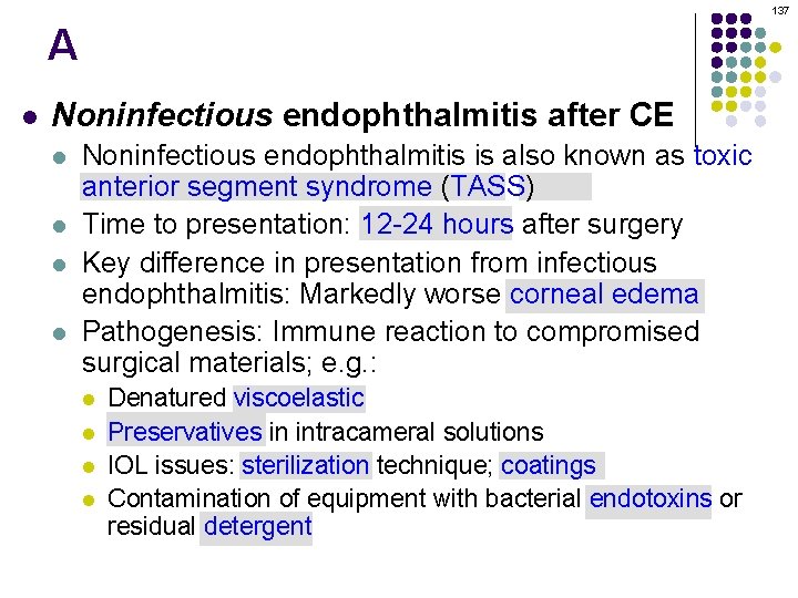 137 A l Noninfectious endophthalmitis after CE l l Noninfectious endophthalmitis is also known