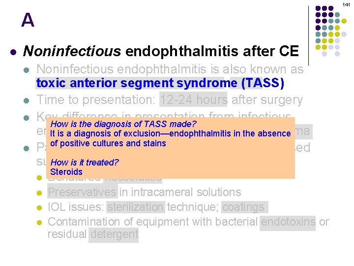 141 A l Noninfectious endophthalmitis after CE l l Noninfectious endophthalmitis is also known