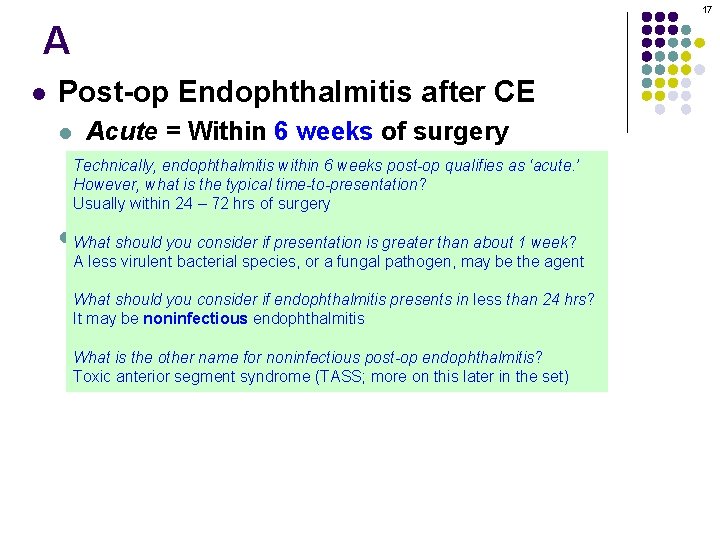 17 A l Post-op Endophthalmitis after CE l Acute = Within 6 weeks of