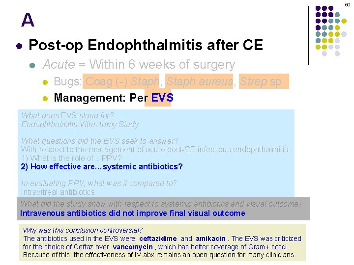 50 A l Post-op Endophthalmitis after CE l Acute = Within 6 weeks of