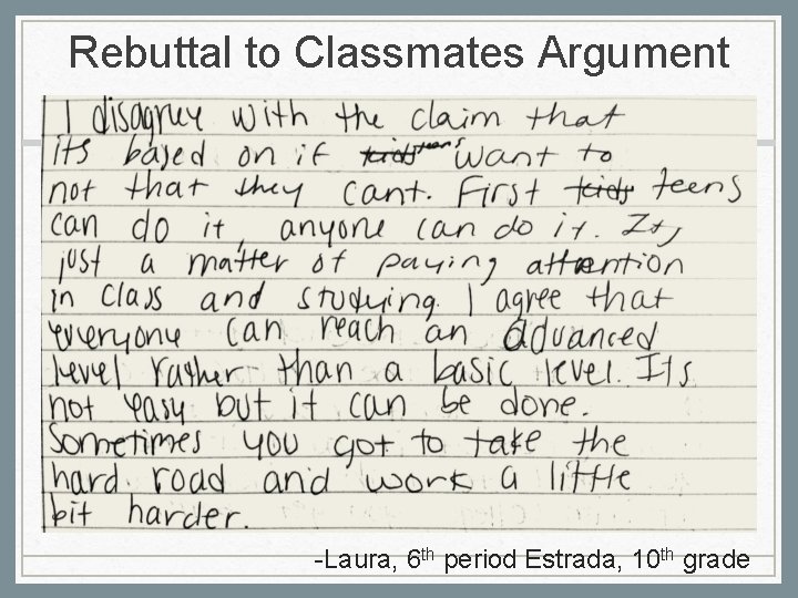 Rebuttal to Classmates Argument -Laura, 6 th period Estrada, 10 th grade 