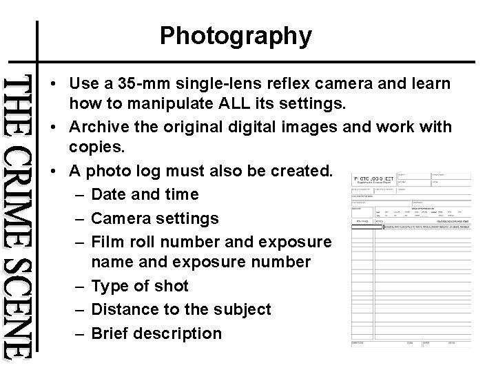 Photography • Use a 35 -mm single-lens reflex camera and learn how to manipulate