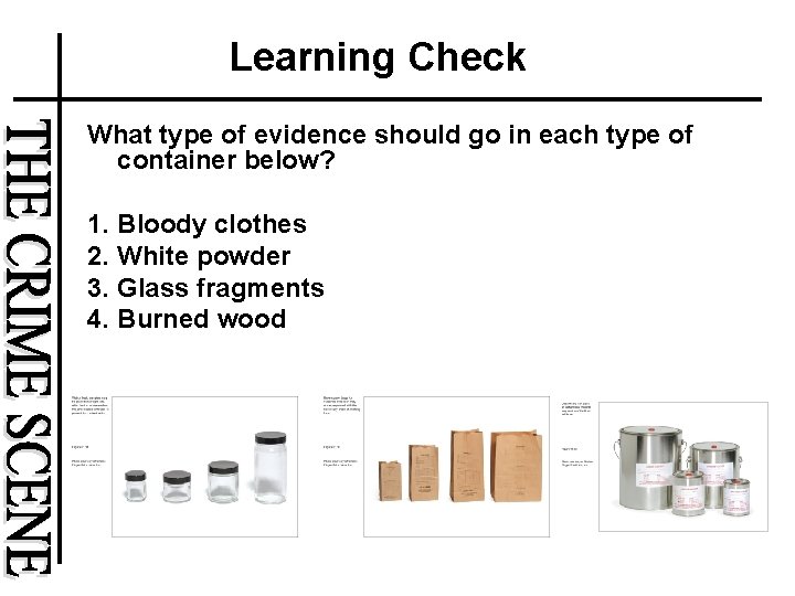 Learning Check What type of evidence should go in each type of container below?